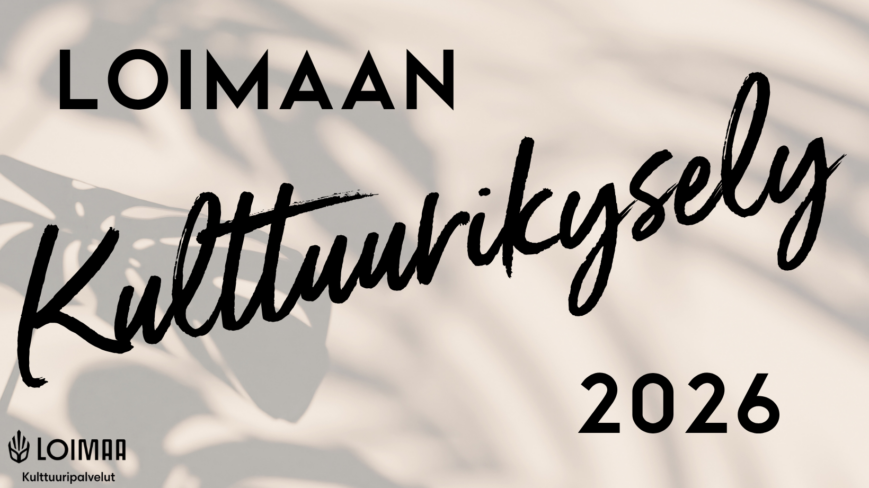 Kuvassa teksti Loimaa Kulttuurikysely 2026