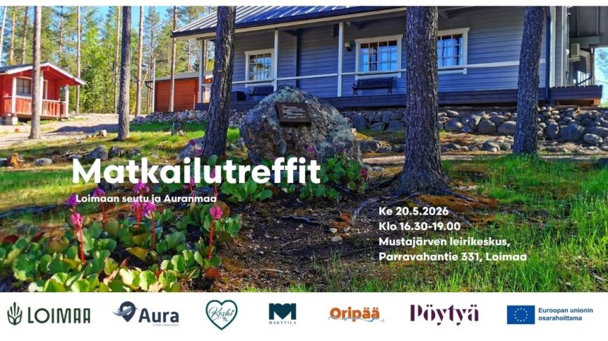 Kuvassa rakennuksia Mustajärven leirikeskukselta. Kuvassa on teksti: Matkailutreffit, Loimaan seutu ja Auranmaa, ke 20.5.2026 klo 16.30-19 Mustajärven leirikeskus, Parravahantie 331, Loimaa